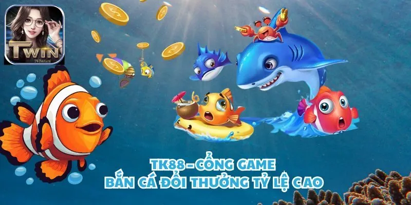 Trải nghiệm TK88 - Một trong top 5 Cổng Game bắn cá online đổi thưởng hot