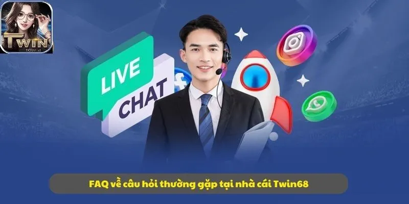 FAQ về câu hỏi thường gặp tại Cổng Game Twin68