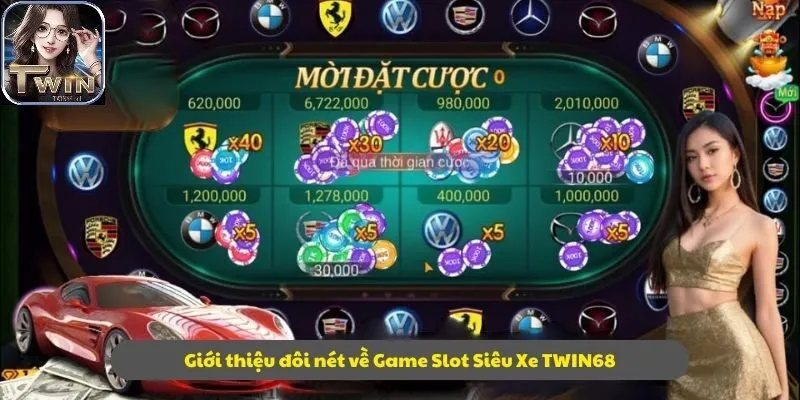 Giới thiệu đôi nét về Game Slot Siêu Xe TWIN68